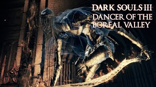 Dancer of the Boreal Valley  Dark Souls III [upl. by Llennol504]