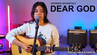 DEAR GOD  AVENGED SEVENFOLD ACOUSTIC COVER BY ADELIA TIARA [upl. by Lotsyrc]