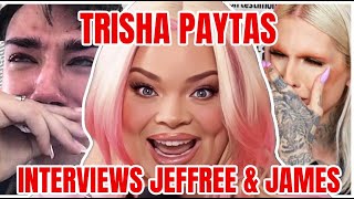 Trisha Paytas interviewed Jeffree Star about James Charles [upl. by Asilanna]