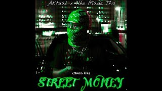 Aktual  Street Money Sped Up Produced by Who Made This [upl. by Doti427]