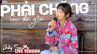 PHẢI CHĂNG EM ĐÃ YÊU  JUKY SAN  LIVE VERSION [upl. by Cher]