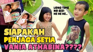 Siapakah Penjaga Setia Vania Athabina [upl. by Gerdi677]