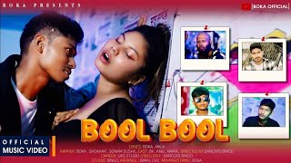 BOOL BOOL   Official music video  Boka  Shekhar  Sonam  Sushil [upl. by Ahseyn41]