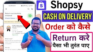 shopsy cash on delivery refund process  shopsy return kaise kare  shopsy order return and refund [upl. by Eadnus199]