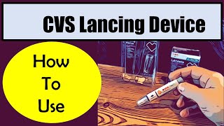 CVS lancing device and lancets  Instructions how to use a lancet device [upl. by Leis]