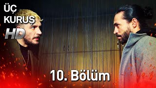 Üç Kuruş 10 Bölüm Full HD [upl. by Glenine]