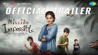 Mishan Impossible  Official Trailer  Taapsee Pannu  Swaroop RSJ  Mark K Robin [upl. by Fiel]