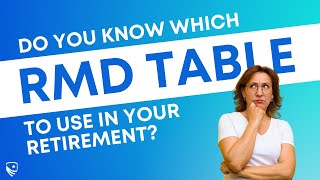 Which RMD Table Should You Use  The 3 RMD Tables and When to Use Them [upl. by Gilbertson]