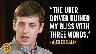 Defending Your Love of Josh Groban to Your Uber Driver  Alex Edelman [upl. by Nosoj]