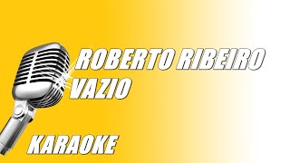 Roberto Ribeiro  Vazio Karaoke [upl. by Elayne]