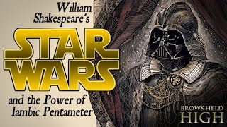 William Shakespeare’s Star Wars and the Power of Iambic Pentameter  Summer of Shakespeare the First [upl. by Ysnap]