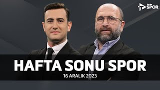 Hafta Sonu Spor  Koray Aldemir amp İlker Duralı  16 Aralık 2023 [upl. by Etnad]