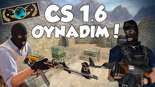 CSGO GLOBALİ İLK DEFA CS 16 OYNUYOR [upl. by Sher]