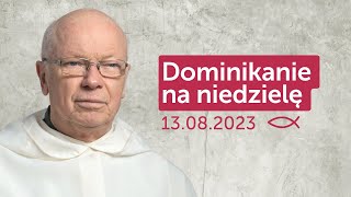 Dominikanie na niedzielę 13082023  Marek Pieńkowski OP [upl. by Tomchay]