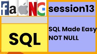 SQL  SQL Made Easy  NOT NULL  session13  faangacademy [upl. by Eniamor]