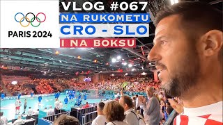 Rukomet Hrvatska  Slovenija Olimpijske igre Pariz 2024  VLOG 067 [upl. by Nilknarf]