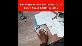 AARP NH  Senior Speak Sept 2024  AARP TaxAide Assistance [upl. by Catha]