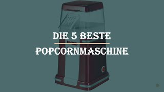 Die 5 Beste Popcornmaschine Test 2023 [upl. by Joacimah]