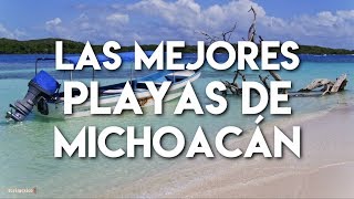 Las Mejores Playas de Michoacán [upl. by Singleton]