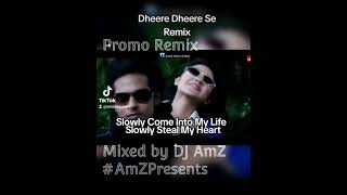 Dheere Dheere Se Meri Zindagi Mein Aana Remix [upl. by Araes]