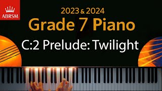 ABRSM 2023 amp 2024  Grade 7 Piano exam  C2 Prelude Twilight  DGRahbee [upl. by Relda]