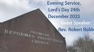 Evening Sermon Lords Day 24th December 2023 [upl. by Leraj]