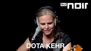 Dota Kehr  Einfach so verloren live im TV Noir Hauptquartier [upl. by Loma]