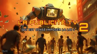 La publicité TV 2  Loi de la Pub PTV  Ep09 [upl. by Jacquette]