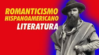 Romanticismo Hispanoamericano  Características Obras Representantes [upl. by Merriam554]