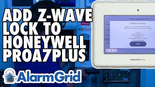 Honeywell Home PROA7PLUS Adding a Z Wave Lock [upl. by Roosnam]