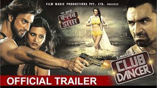 Club Dancer Movie Official Trailer 2016  Rajbeer Singh Nisha Mavani Judi Shekoni amp Ajaz Khan [upl. by Semadar]