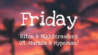 Riton amp Nightcrawlers feat Hypeman amp Mufasa  Friday Lyrics [upl. by Ammamaria]