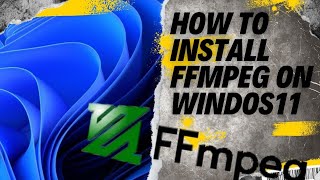 How to install ffmpeg on Windows 11 Download ffmpeg for windows 11 EASY 2024 [upl. by Kataway796]