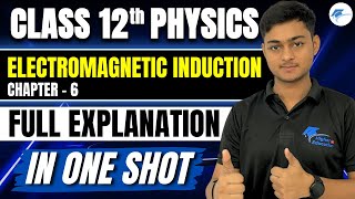 Electromagnetic Induction Chapter 6🔥Class 12 Physics One Shot 🔥 New NCERT CBSE Board✅ [upl. by Aizatsana]