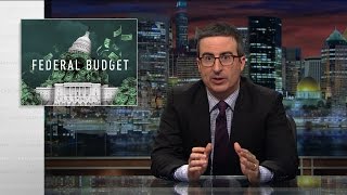 Federal Budget Last Week Tonight with John Oliver HBO [upl. by Dez]