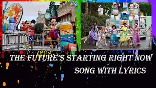 The futures starting right nowsong with lyricsa million splashes of colourDisneyland Paris 2024 [upl. by Ruben]