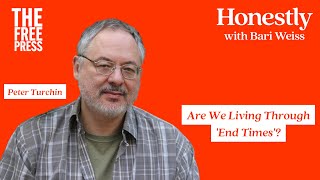 Are We Living Through End Times with Peter Turchin [upl. by Carn394]