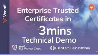 How to Request Trusted Certificates in 3 Minutes  Technical Demo HashiCorp x Venafi [upl. by Ragen725]