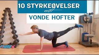 10 Styrkeøvelser mot Vonde Hofter [upl. by Elleivap]