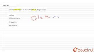 When benzamide is treated with POCl3 the product is [upl. by Gnod]