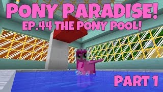 Pony Paradise Ep44 The Pony Pool Part 1  Amy Lee33  Mine Little Pony [upl. by Keelia]