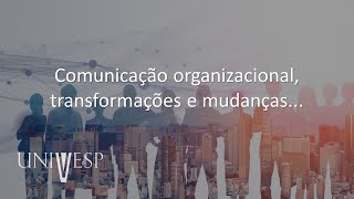 Digital Workplace e tendências em RH  Comunicação organizacional transformações e mudanças [upl. by Yeleek]