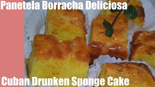 Panetela Borracha Deliciosa  Cuban Drunken Sponge Cake [upl. by Eussoj694]