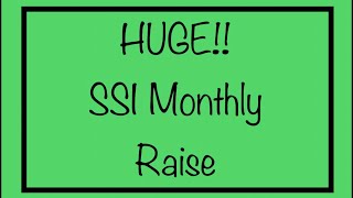 HUGE Raise  Increase to Monthly Benefits for SSI [upl. by Diba848]