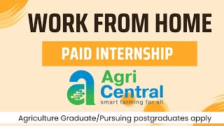 Work from home Agriculture Internship  Paid Internship  AgriCentral App  Agrihunars  2023 [upl. by Franci]