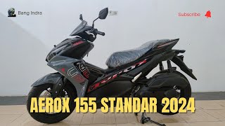 AEROX 2024 TIPE STANDAR WARNA BLACK GREY‼️STANDAR AJA UDAH CAKEP POLL BENERAN 🤩 [upl. by Angadreme]