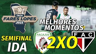 Fares Lopes 23 Semifinal  Ida  Pacajus 2 X 0 Ferroviário  Melhores Momentos  TV ARTILHEIRO [upl. by Aikaj22]