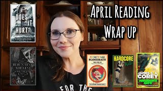 April Reading Wrap Up  10 Books  Extreme Horror  Dark Romance  SciFi [upl. by Sehcaep739]