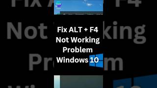 Fix ALT  F4 Not Working in Windows 10 NOW [upl. by Enneyehs]