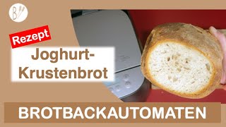 JoghurtKrustenbrot Brotbackautomat Rezept  Rustikales Brot Gebacken im Croustina SDZD2010 [upl. by Anagrom]